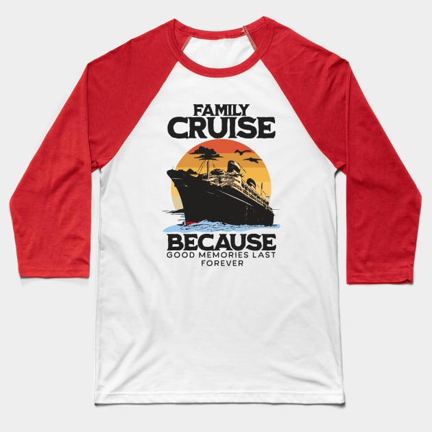 Family Cruise 2024 - Memories Together Spring Breaks Cruise Baseball T-Shirt by alcoshirts